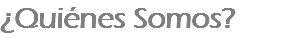 ¿Quiénes Somos?
